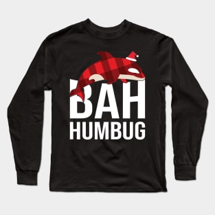 Bah humbug Long Sleeve T-Shirt